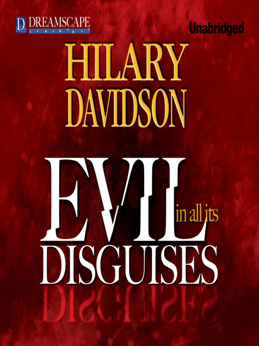 Title details for Evil in All Its Disguises by Hilary Davidson - Available